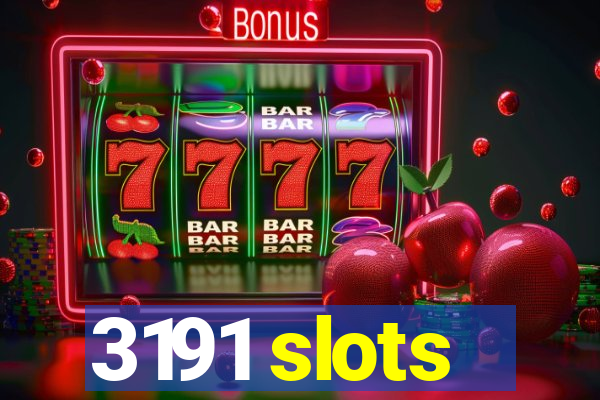 3191 slots